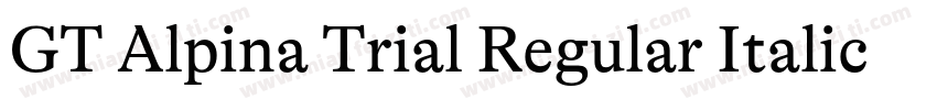 GT Alpina Trial Regular Italic字体转换